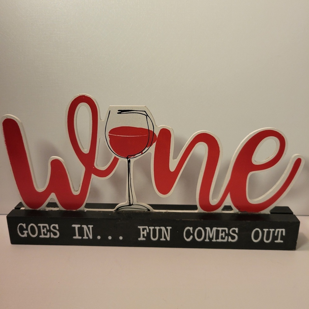 Wine Goes In Fun Comes Out Wood Tabletop Sign  Bar Kitchen Decor 11"x5"